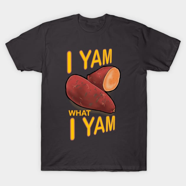 I am yam, yam I am !! T-Shirt by Ryan Zarefoss 